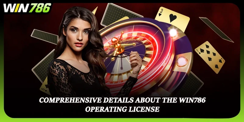 Comprehensive details about the WIN786 operating license
