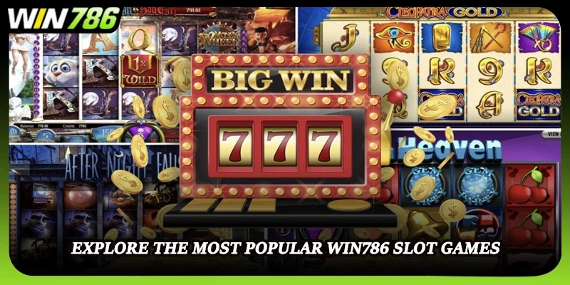 Explore the most popular WIN786 slot games