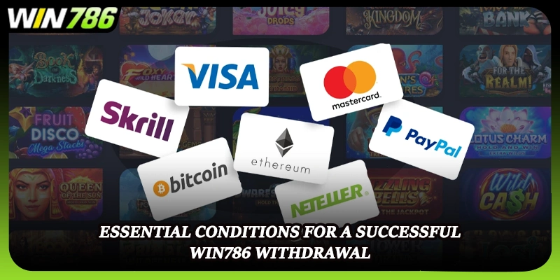 Essential conditions for a successful WIN786 withdrawal