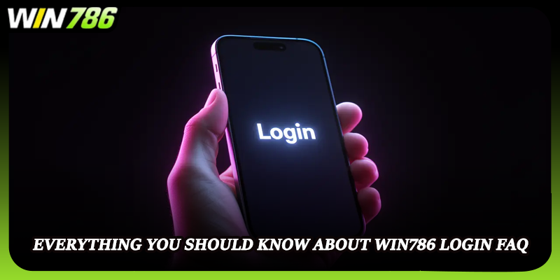 Everything you should know about WIN786 login FAQ