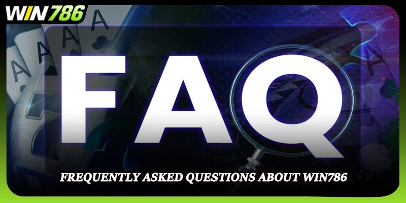 Frequently asked questions about WIN786