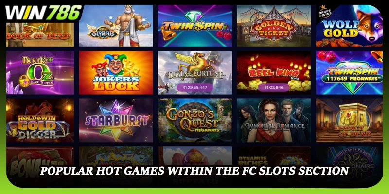 Popular hot games within the FC Slots section