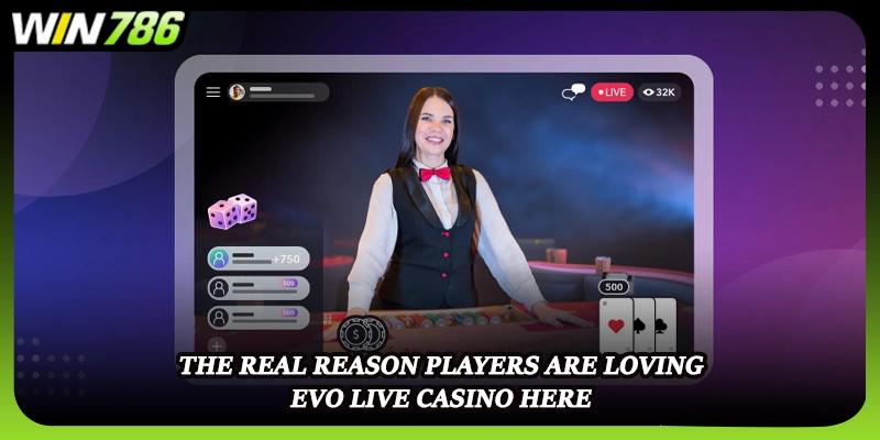 The real reason players are loving Evo Live Casino here