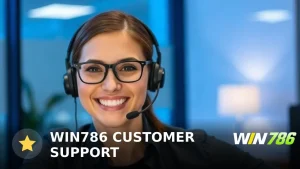 WIN786 Customer Support: Your Complete Guide to 24/7 Help in 2025